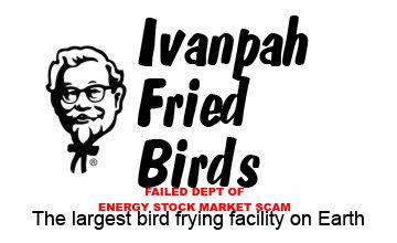 IVANPAH-fried--_DEPT_OF_ENERGY_CORRUPT_SLUSH_FUND_v1.jpg