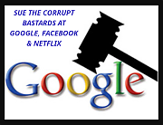 SUE_GOOGLE_FOR_RACKETEERING_CORRUPT_LYING_GOOGLE.png